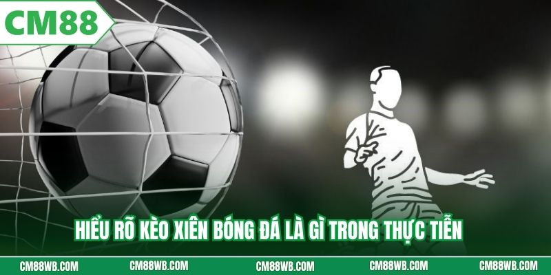 Hiểu rõ kèo xiên bóng đá trước khi quyết định