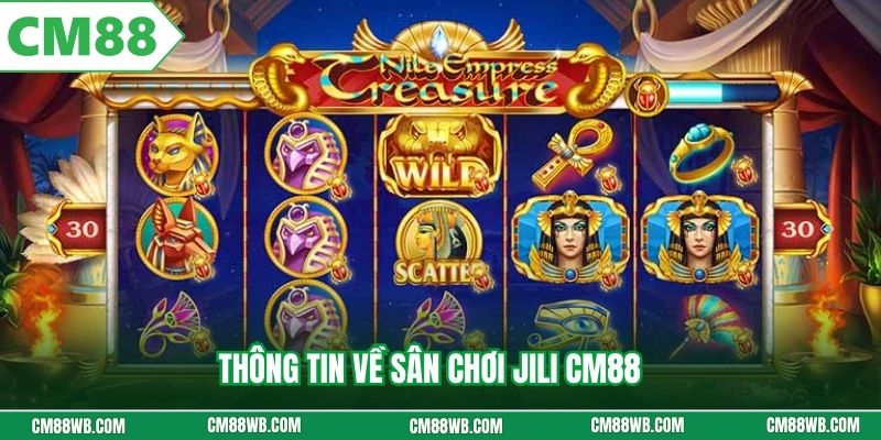 Thông tin về sân chơi Jili CM88